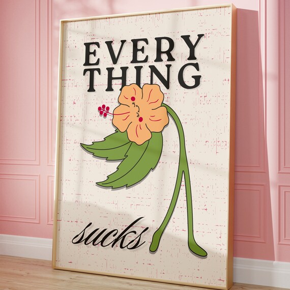 Funny Retro Flower Poster Girlie Cute Floral Art Dark Humor Sassy Wall Y2k