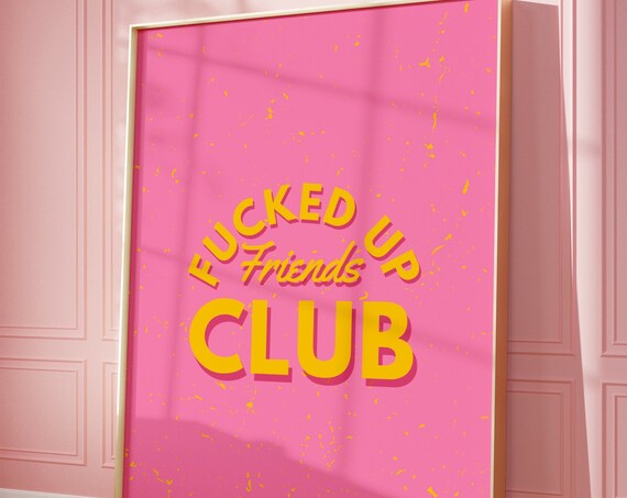 Fucked Up Friends Club Hot Pink Typography Funny Quote Wall Poster