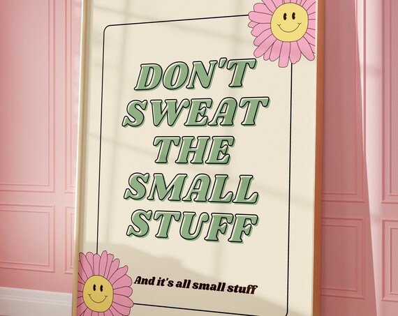 Dont Sweat The Small Stuff Retro Green Quote Daisy Flower Poster