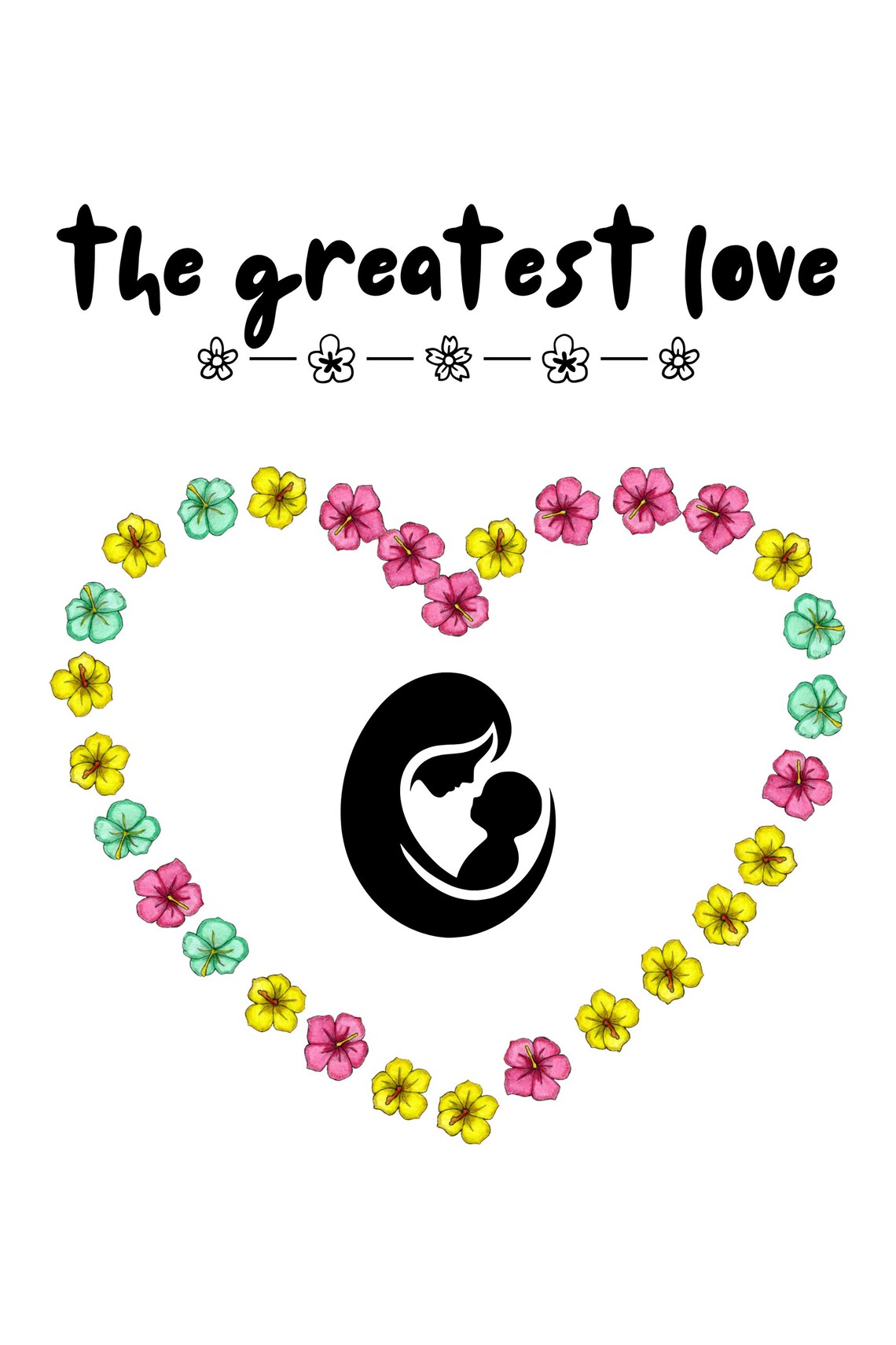 The Greatest Love Mother Child Flower Heart Sentimental Art Poster - Image 2
