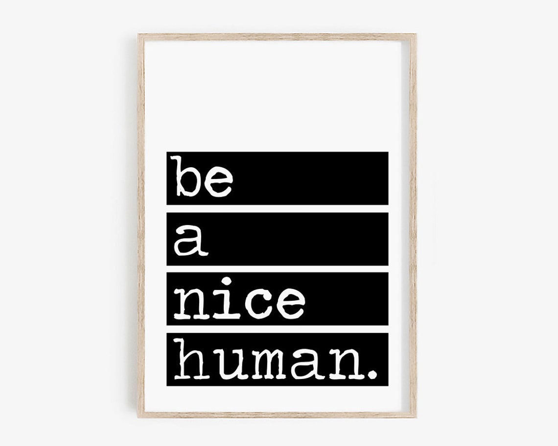 Be a Nice Human Bold Black Stripe Typography Motivational Quote Print - Image 4