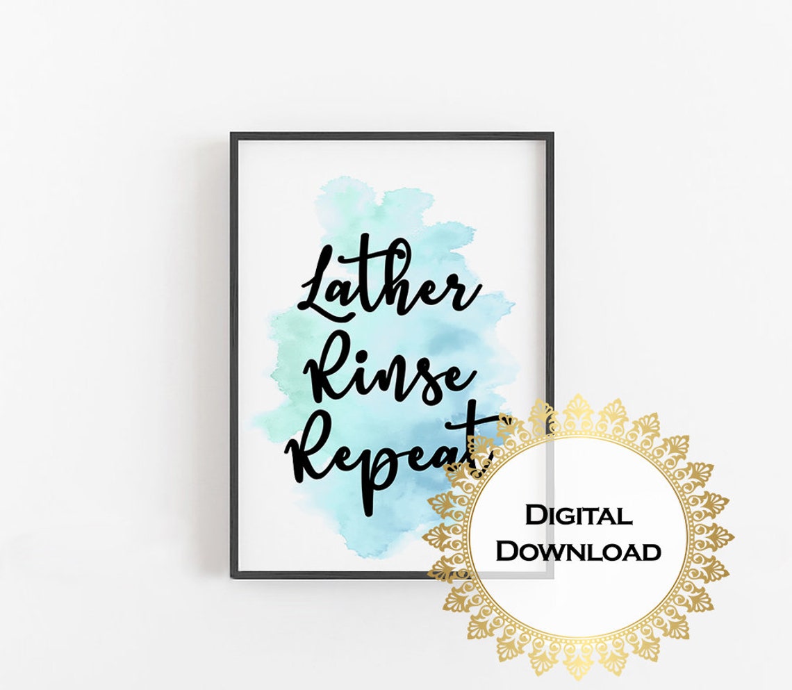Lather Rinse Repeat Watercolor Splash Funny Bathroom Quote Print - Image 4