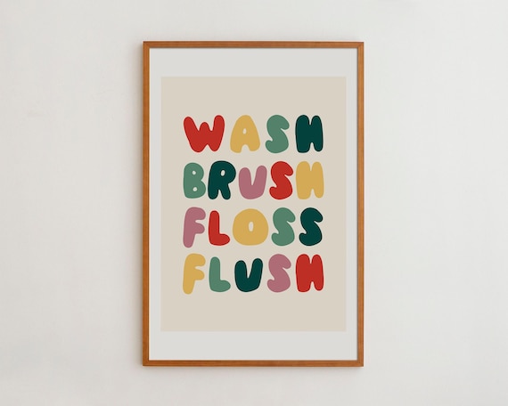 Wash Your Hands, Floss, Flush Colorful Typography Art Print