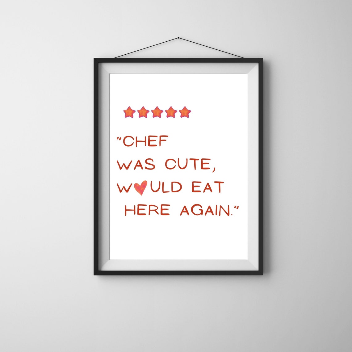 Chef Was Cute Would Eat Here Again Five Star Kitchen Review Poster