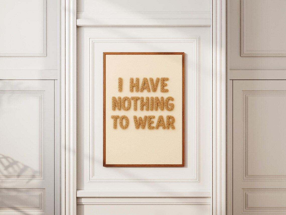 I Have Nothing to Wear Funny Furry Text Cream Typography Poster