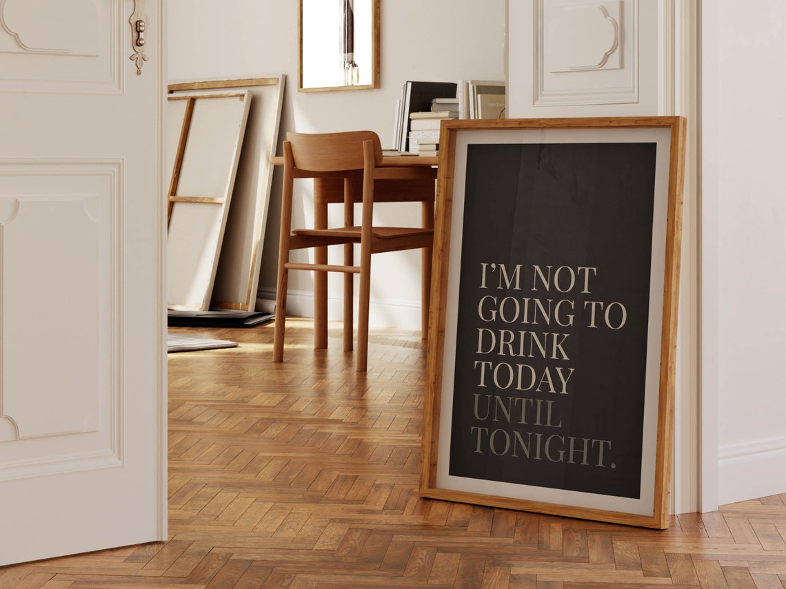 I'm Not Going to Drink Today Until Tonight Funny Quote Poster - Image 2