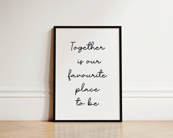 Together Is Our Favourite Place To Be Couples Script Wall Poster