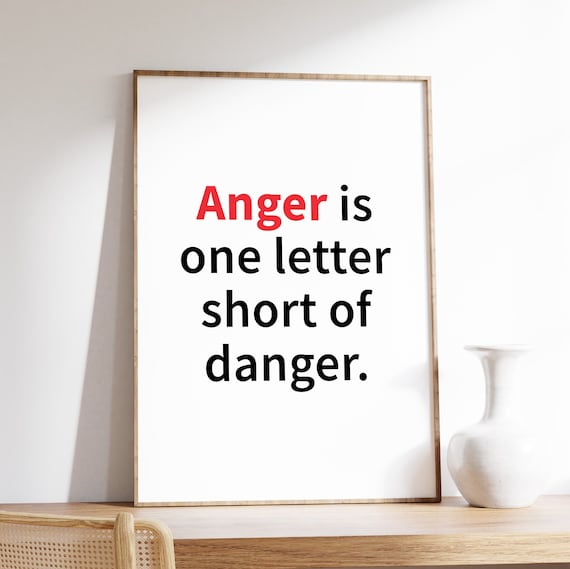 Anger Is One Letter Short of Danger Motivational Quote Poster