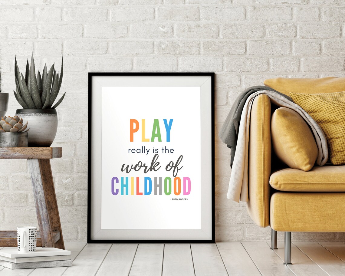Fred Rogers Play Is The Work Of Childhood Rainbow Kids Quote Poster - Image 5