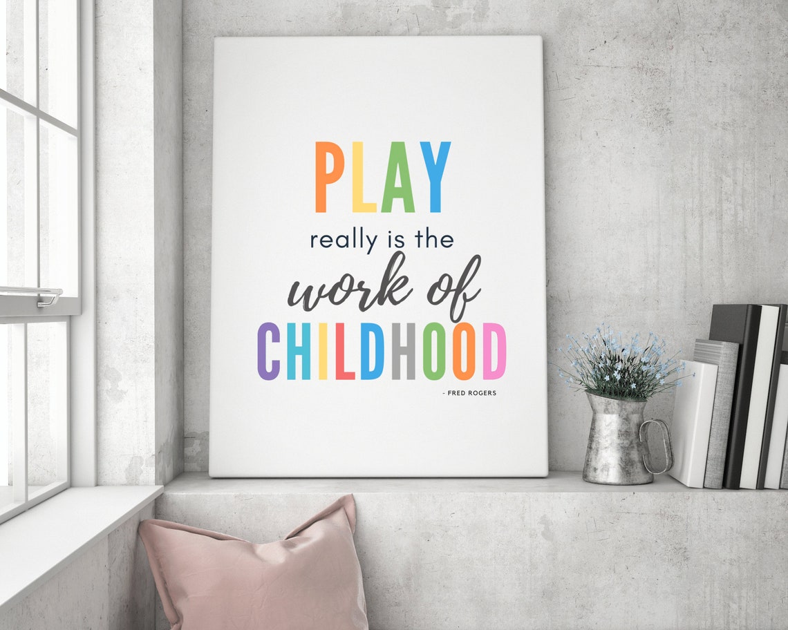 Fred Rogers Play Is The Work Of Childhood Rainbow Kids Quote Poster - Image 2