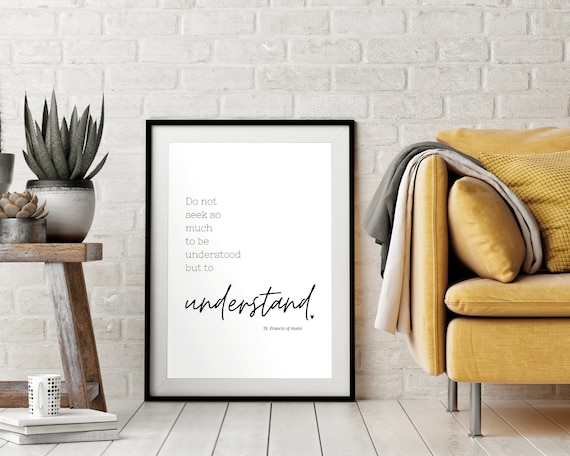 St Francis Of Assisi Seek To Understand Script Inspirational Quote Poster