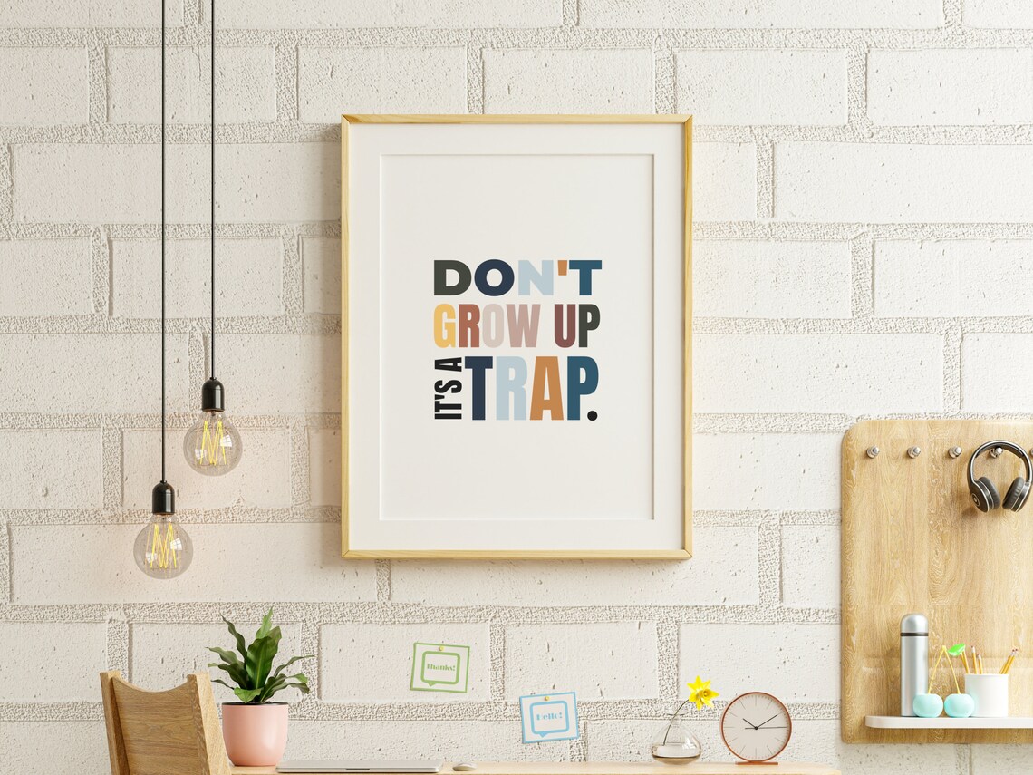 Dont Grow Up Its A Trap Boho Rainbow Funny Kids Room Quote Poster - Image 4