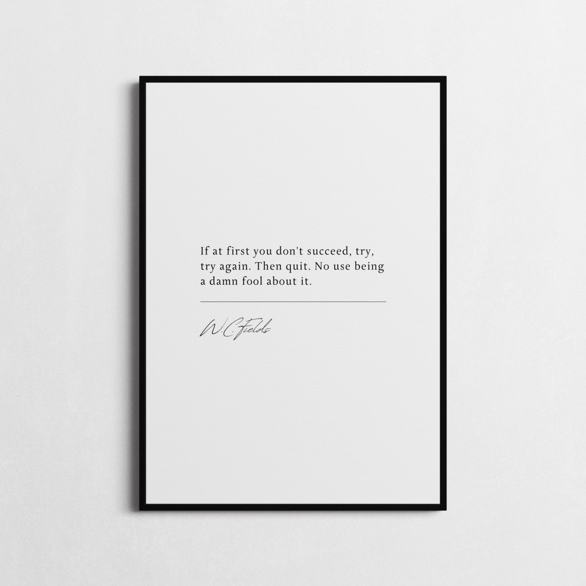 W.C. Fields If At First You Don't Succeed Funny Quote Poster Peony Art - Image 3