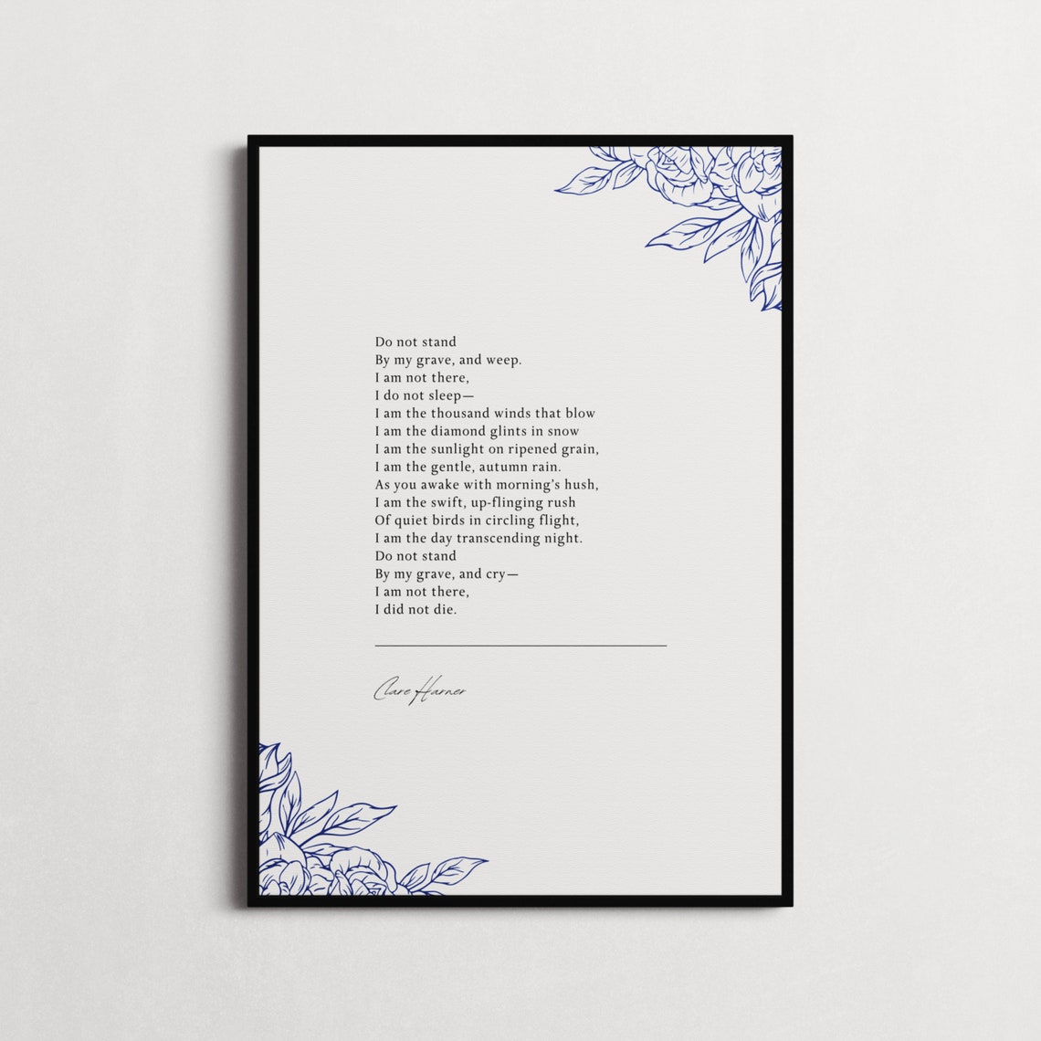 Clare Harner Do Not Stand At My Grave Funeral Poem Quote Poster - Image 4