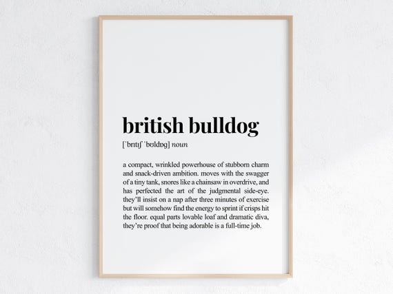 British Bulldog Funny Definition Print Cheeky Gift For Dog Parent Lover Art Humorous Dictionary Poster