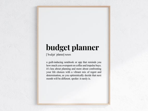 Budget Planner Definition Print Funny Gift For Best Friend Sarcastic Dictionary Poster Witty Gift Wall Art