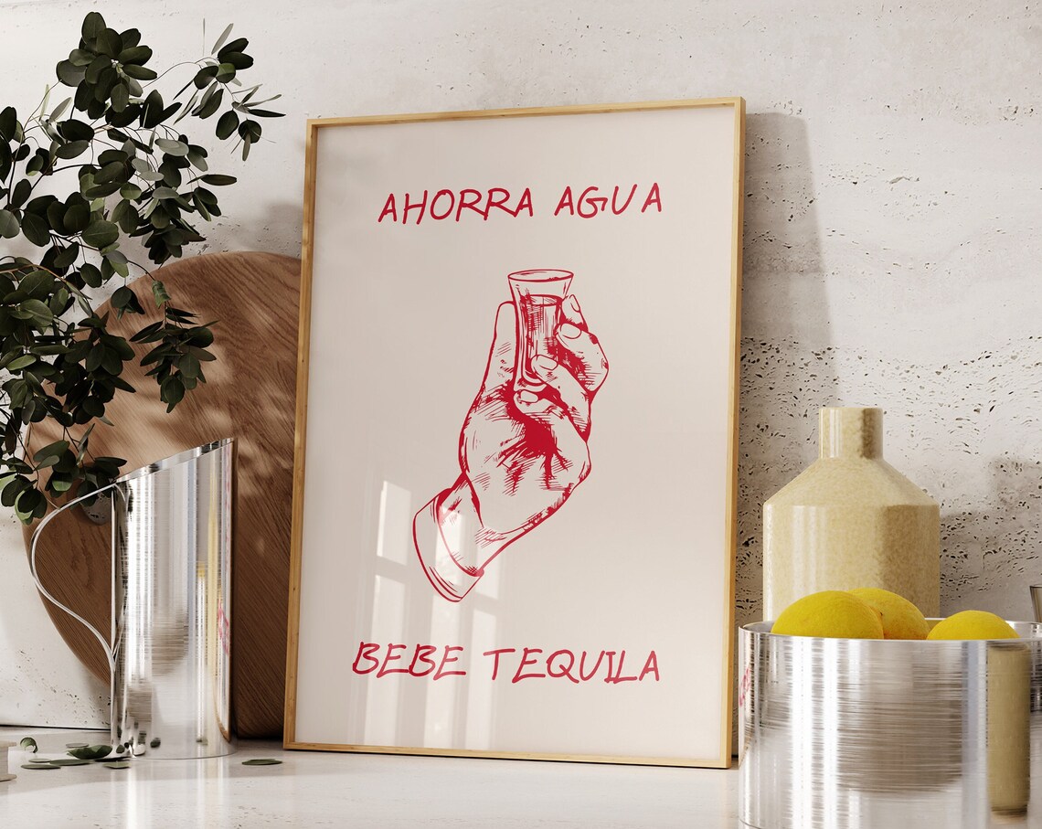 Ahorra Agua Bebe Tequila Funny Spanish Bar Cart Poster With Shot Glass