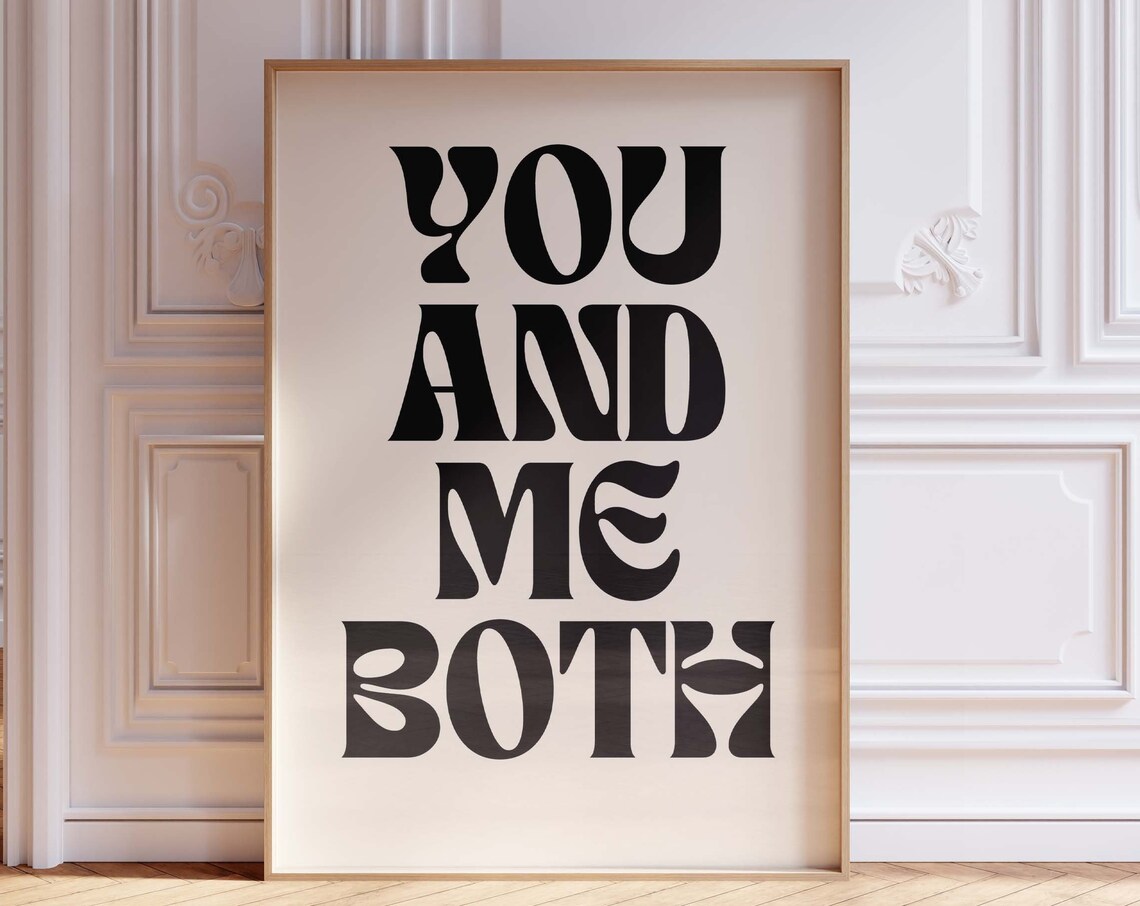 You And Me Both Bold Black Retro Wavy Typography Quote Poster