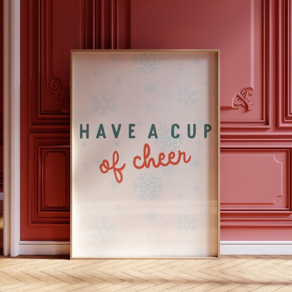Have A Cup Of Cheer Snowflake Holiday Lettering Christmas Poster