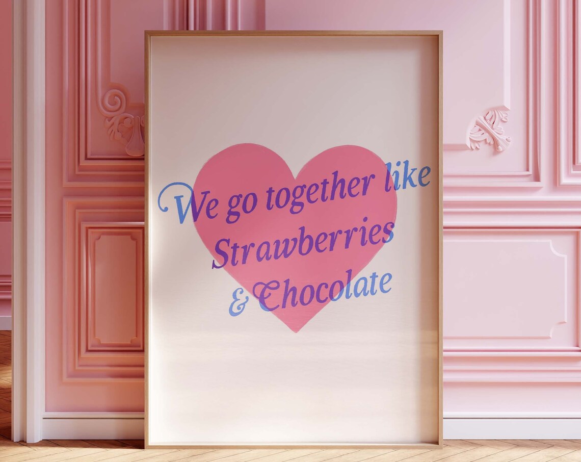 We Go Together Like Strawberries And Chocolate Art Print