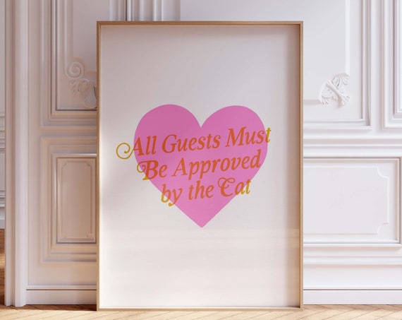 Guests Must Be Approved By Cat Print Funny Lady Art Eclectic Lettering Quotes Pink And Yellow Heart Lemon Cake