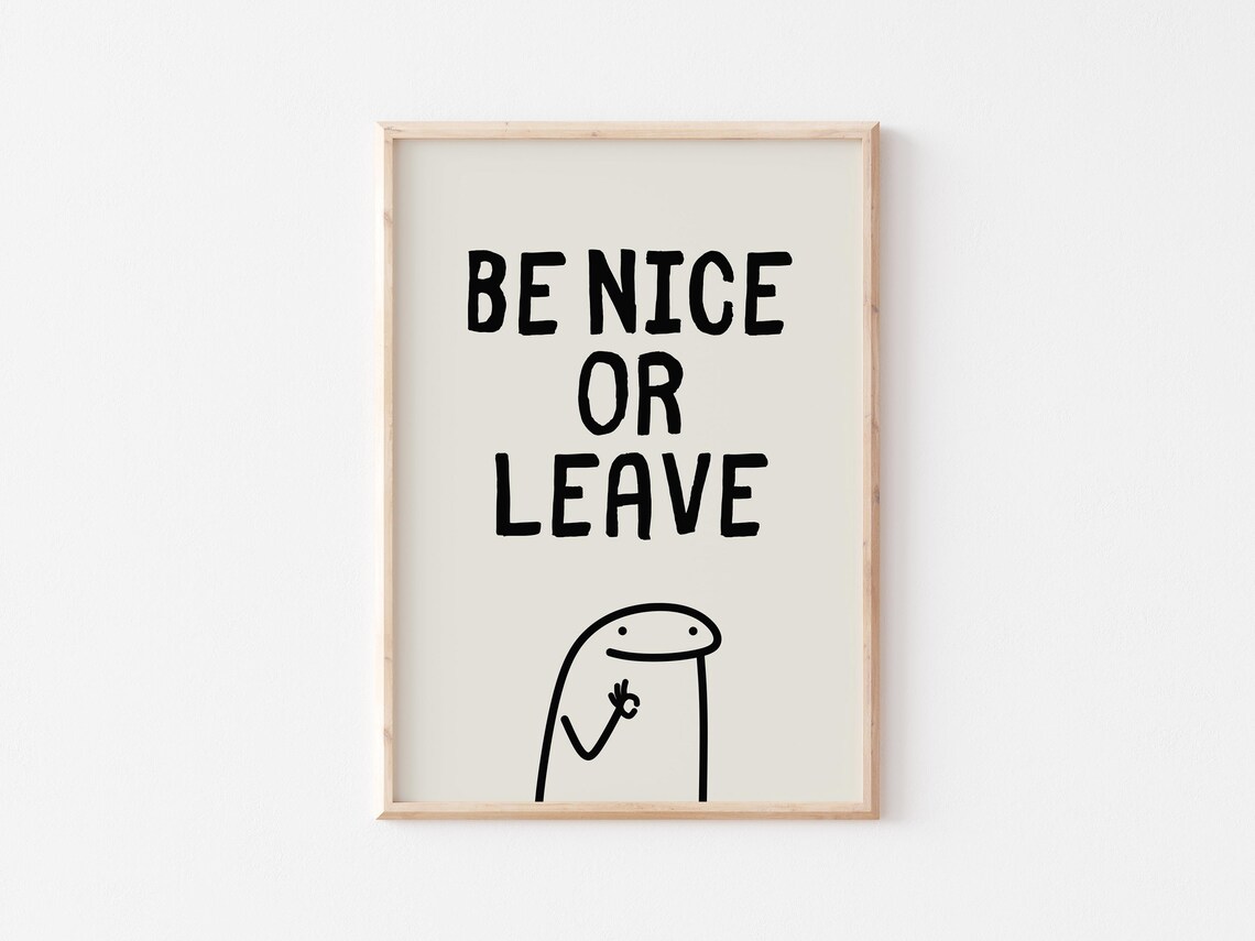 Be Nice Or Leave Funny Quote Dorm Room Art Print - Image 3