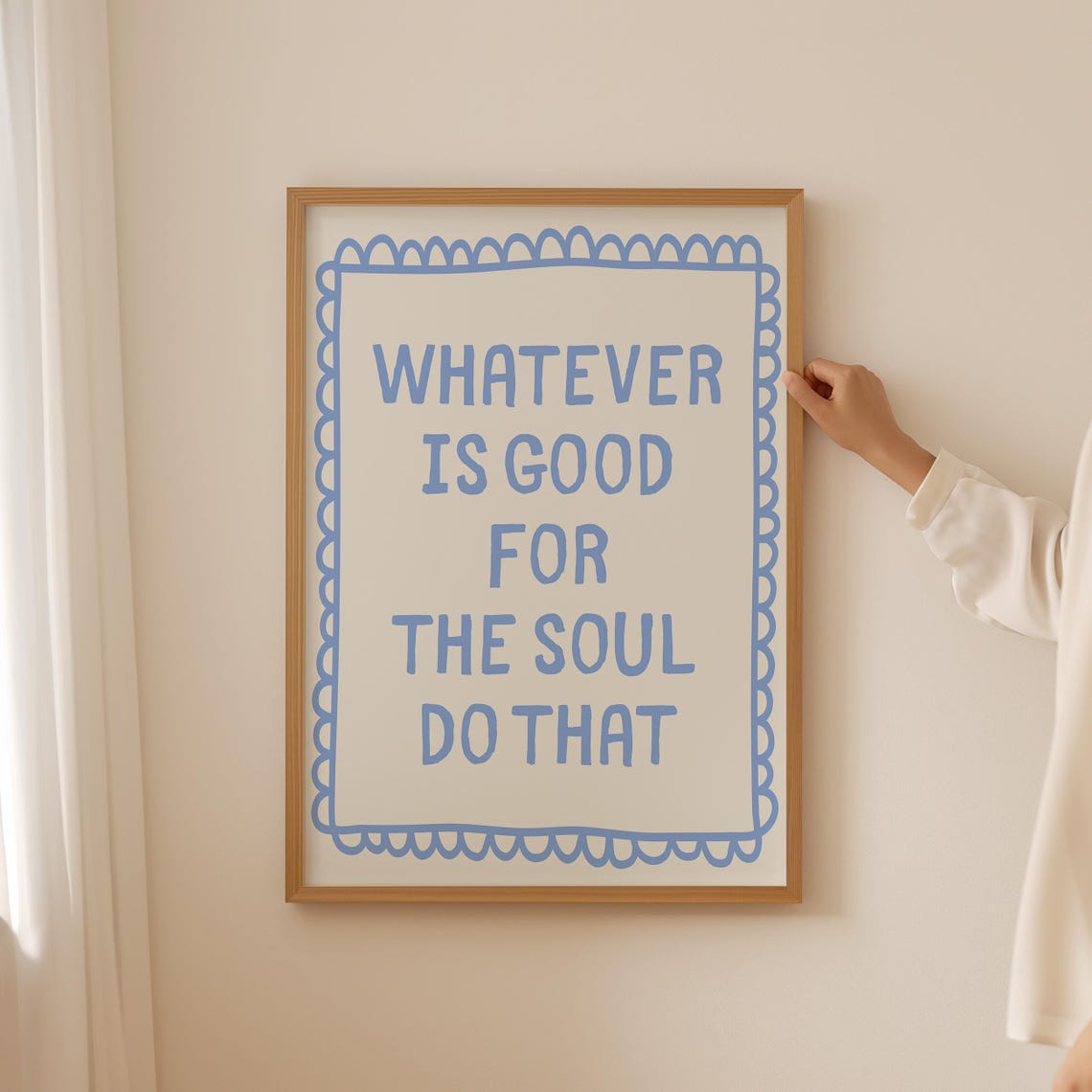 Whatever Is Good For The Soul Do That Blue Quote Decor Poster - Image 3