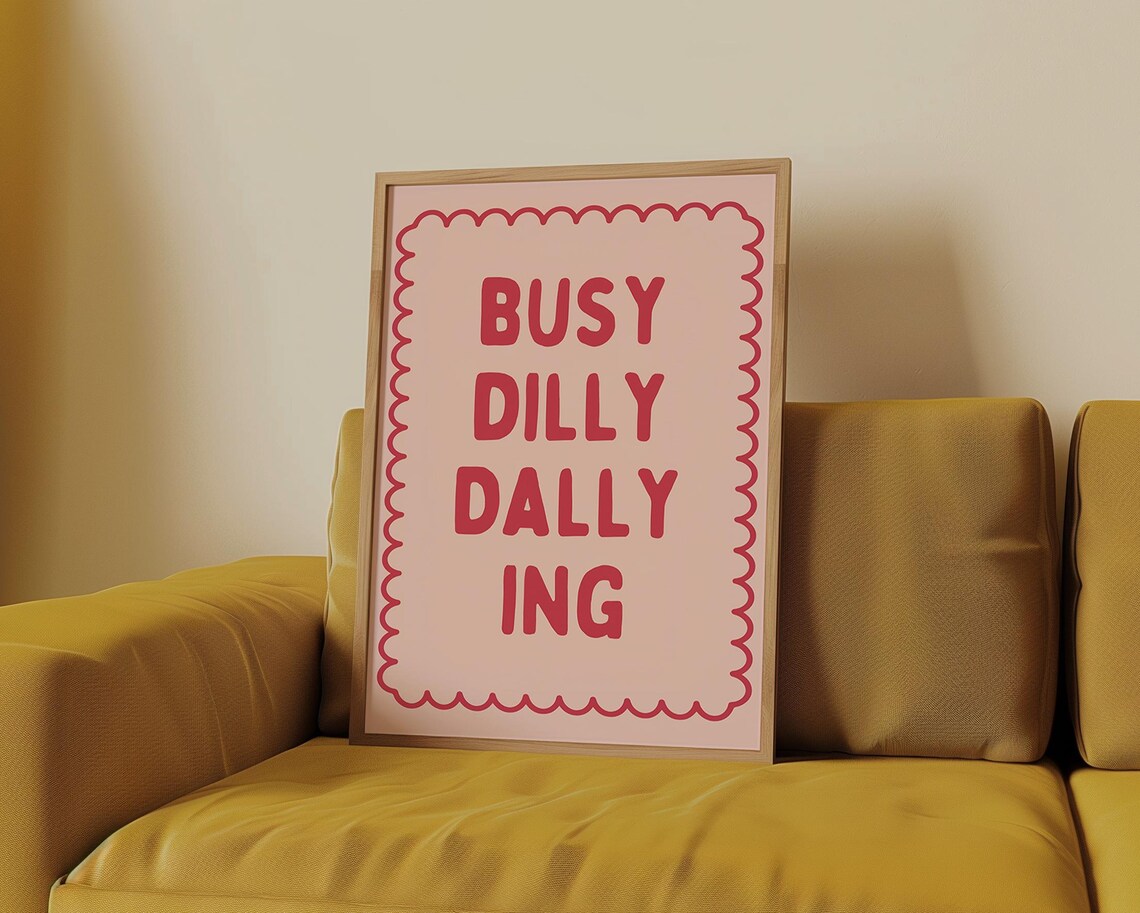 Busy Dilly Dallying Bold Red Block Letter Scallop Quote Wall Art - Image 2