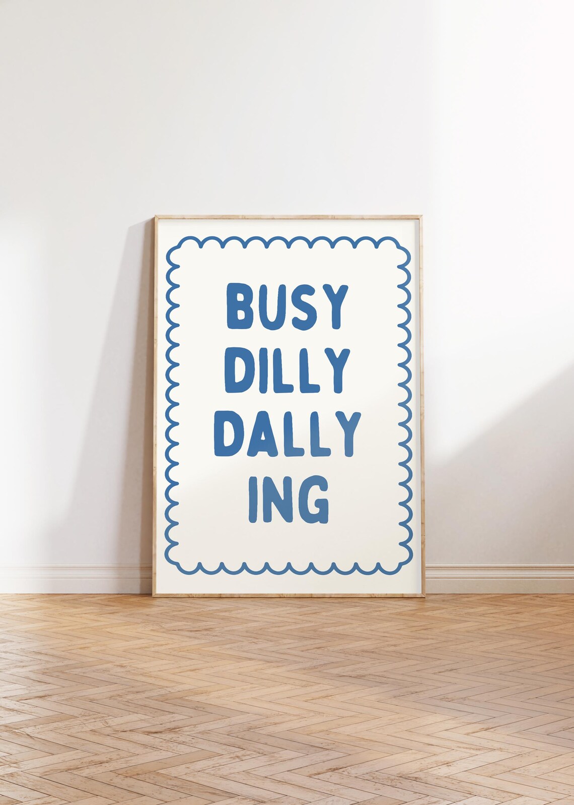 Busy Dilly Dallying Positive Quote Typography Poster - Image 2