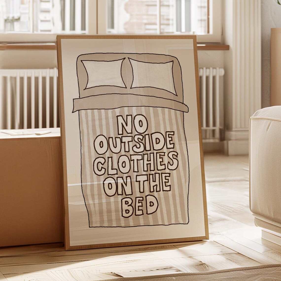 No Outside Clothes On The Bed Beige Neutral Funny Bedroom Poster
