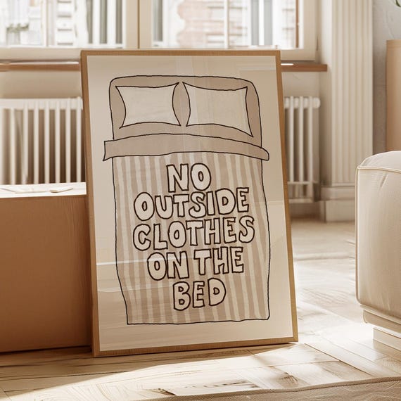 No Outside Clothes On The Bed Print Funny Bedroom Wall Art Cozy Home Decor Minimalist Typography Beige Neutral
