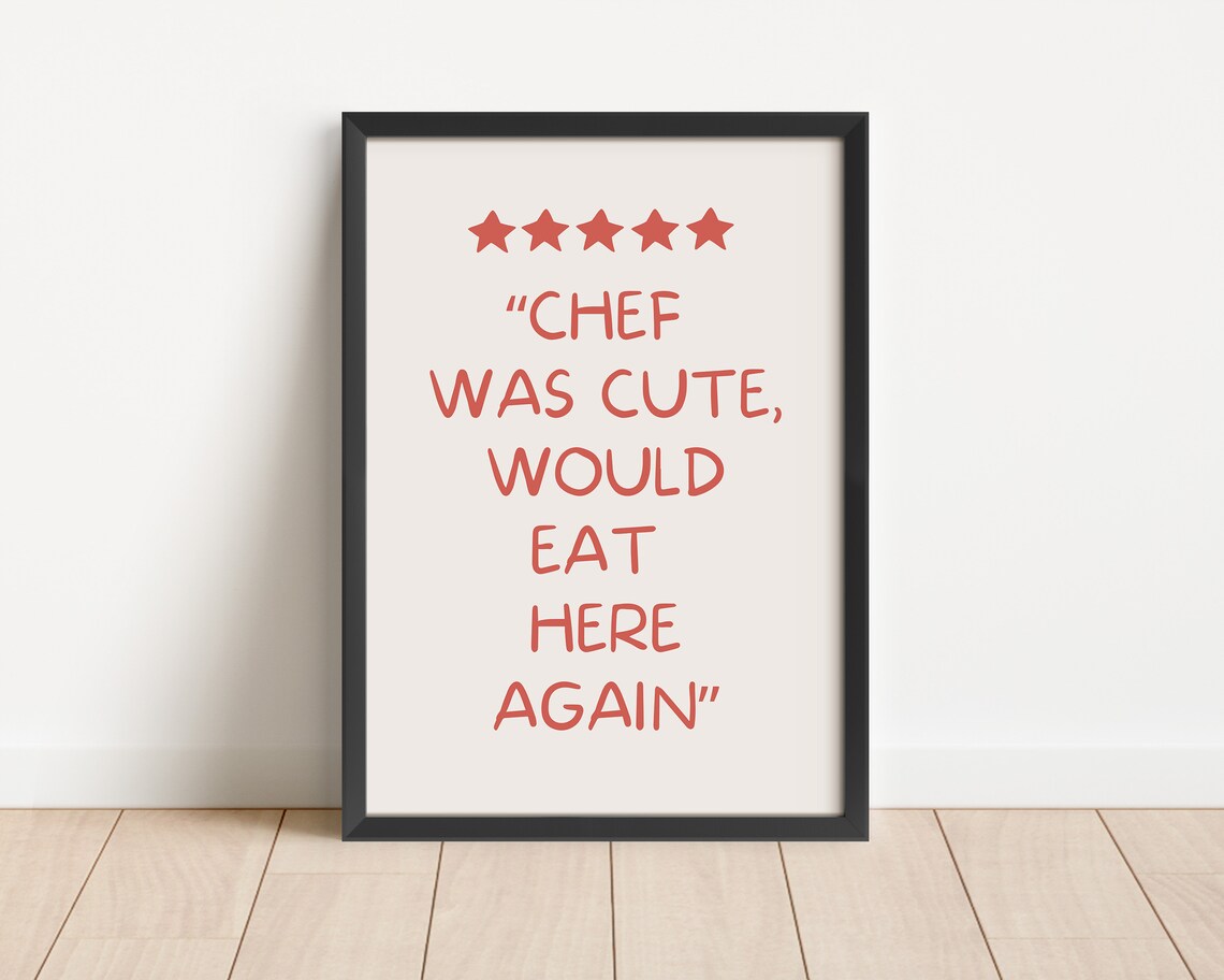 Chef Was Cute Print Aesthetic Kitchen Decor Trendy Kitchen Wall Art Cute Kitchen Print Kitchen Wall Art Chef Print Home Decor - Image 3