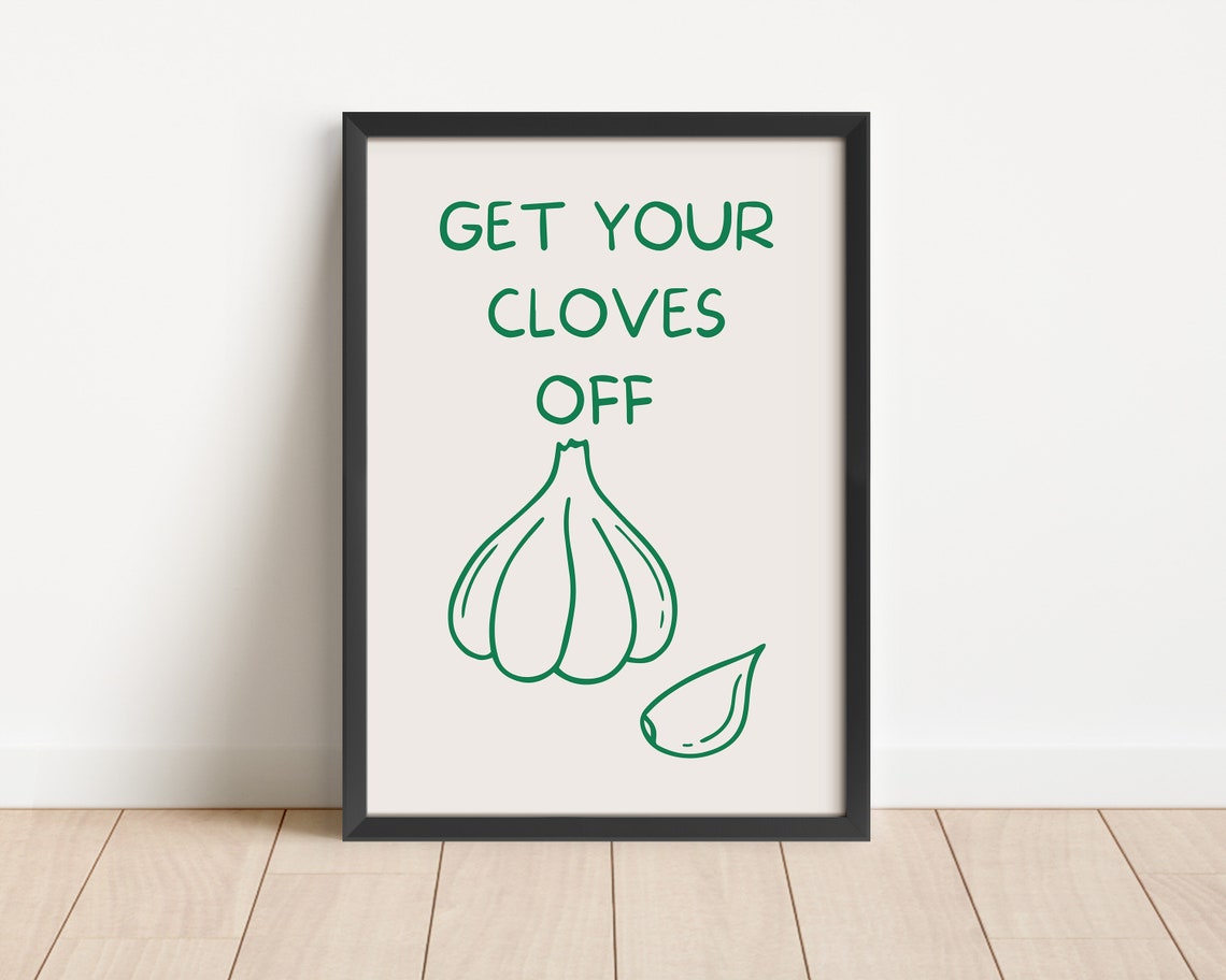 Get Your Cloves Off Hand Drawn Green Garlic Pun Kitchen Poster - Image 3