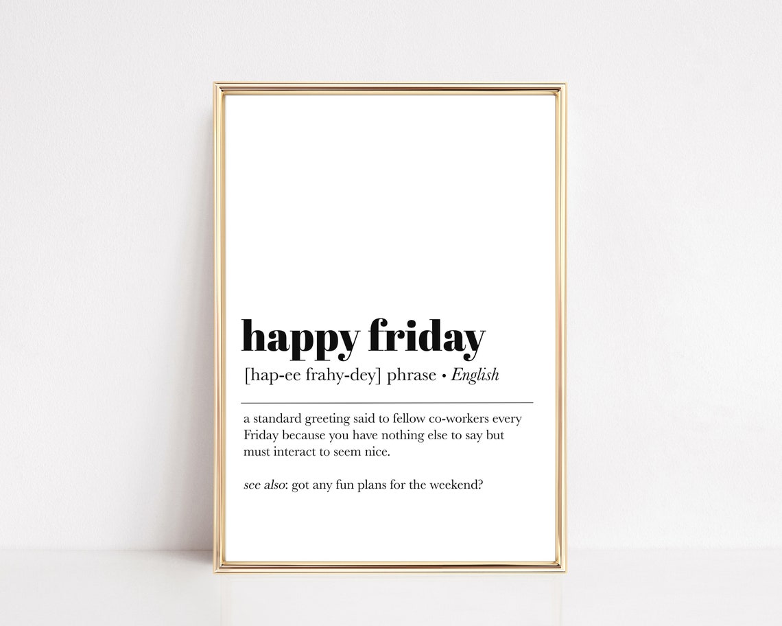Funny Office Decor Happy Friday Definition Print Office Wall Art Home Office Wall Decor Wfh Art Wall Art