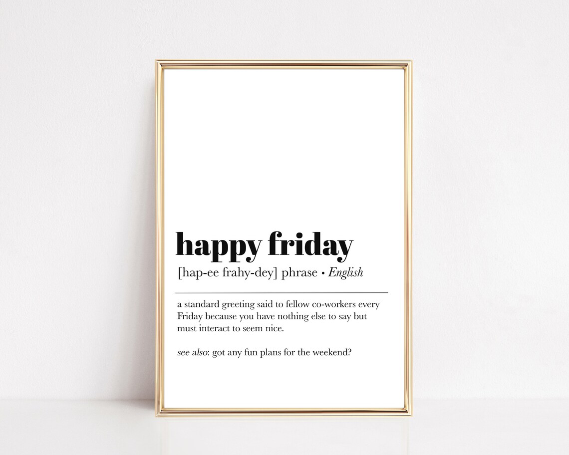 Happy Friday Definition Funny Office Coworker Humor Wall Art