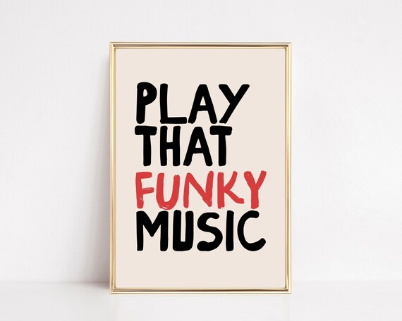 Play That Funky Music Retro Typography Music Quote Poster for Music Lovers