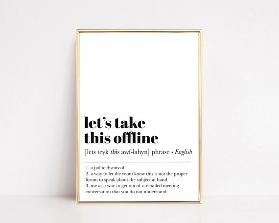 Let's Take This Offline Definition Art Print
