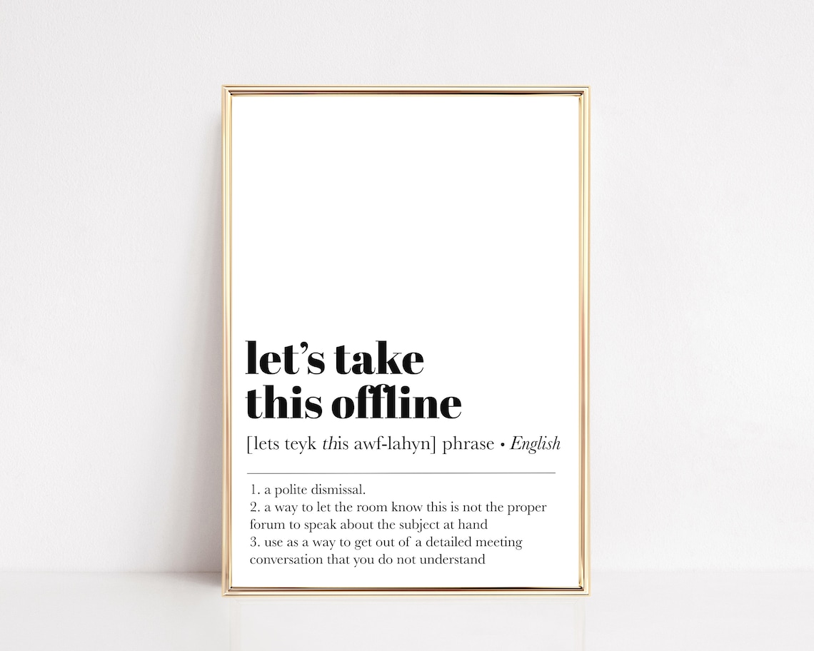 Let's Take This Offline Definition Art Print