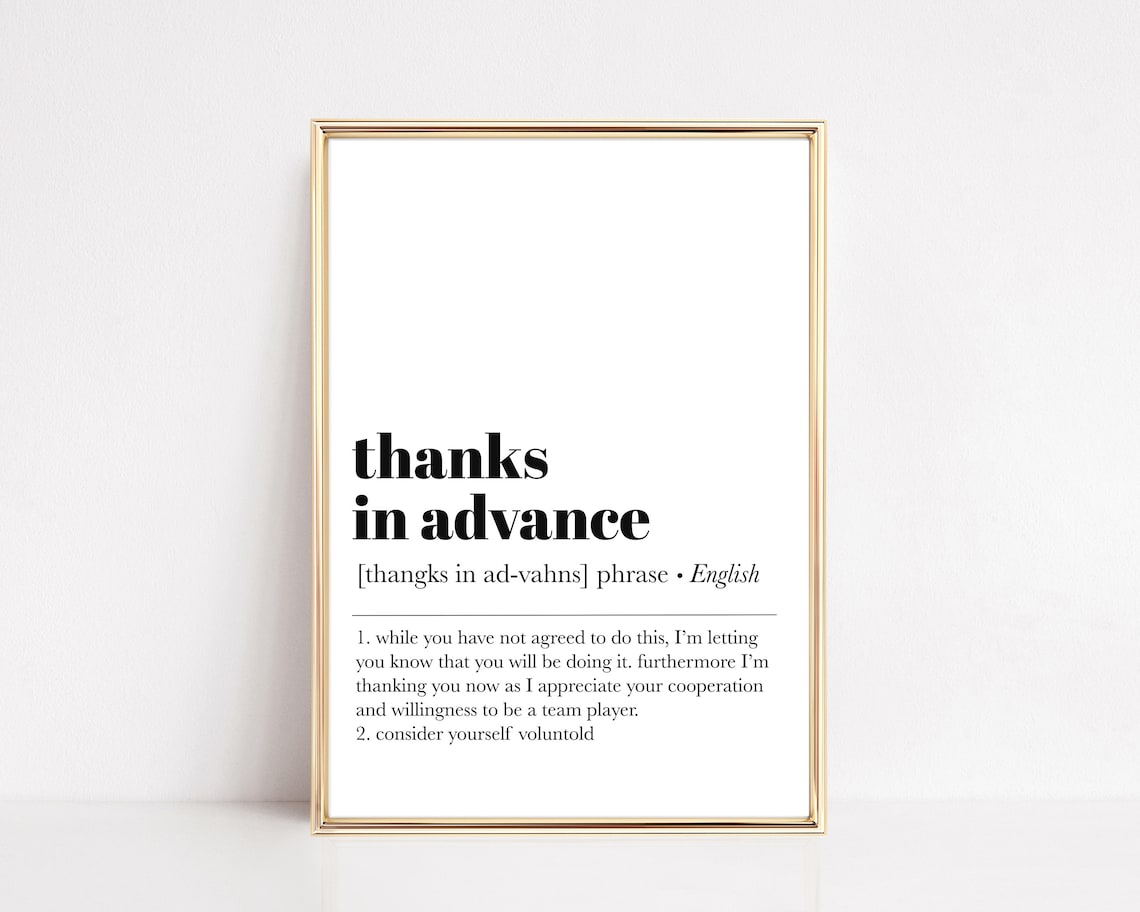 Funny Office Decor Thanks In Advance Art Print