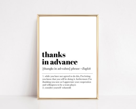 Funny Office Decor Thanks In Advance Art Print