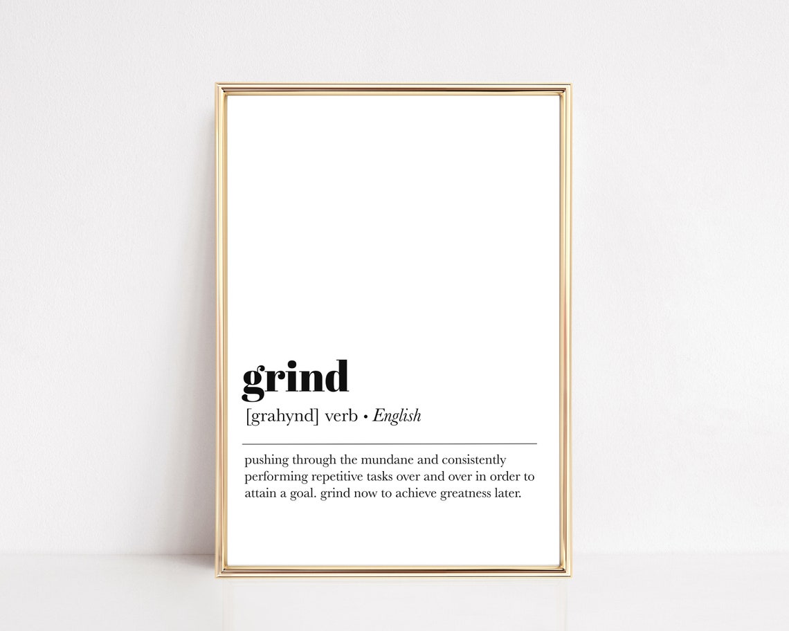 Grind Dictionary Definition White Background Motivational Poster