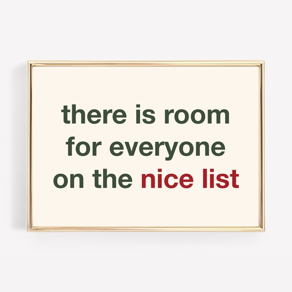 There Is Room For Everyone On The Nice List Christmas Quote Wall Art