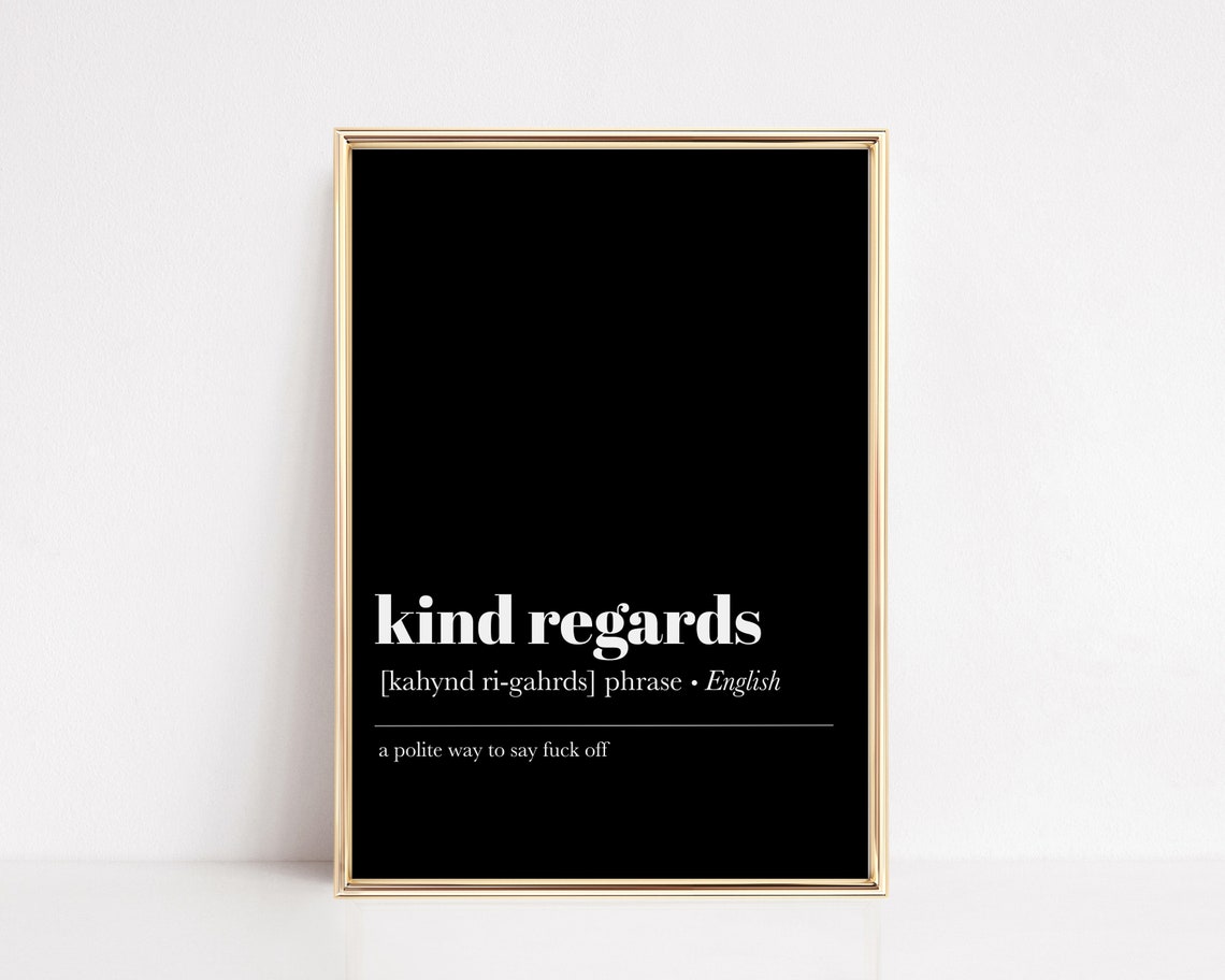 Kind Regards Definition Funny Office Quote Minimalist Black Poster