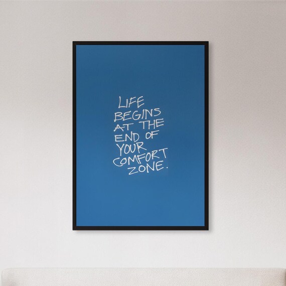 Life Begins at the End of Your Comfort Zone Motivational Quote Poster