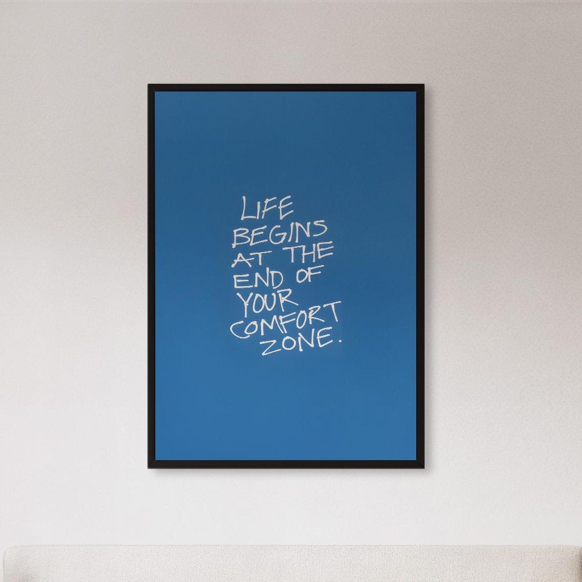 Life Begins at the End of Your Comfort Zone Motivational Quote Poster