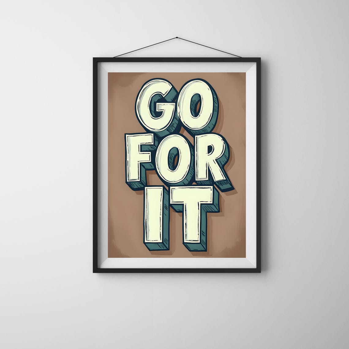 Go For It Bold Hand Lettered Typography Motivational Quote Poster