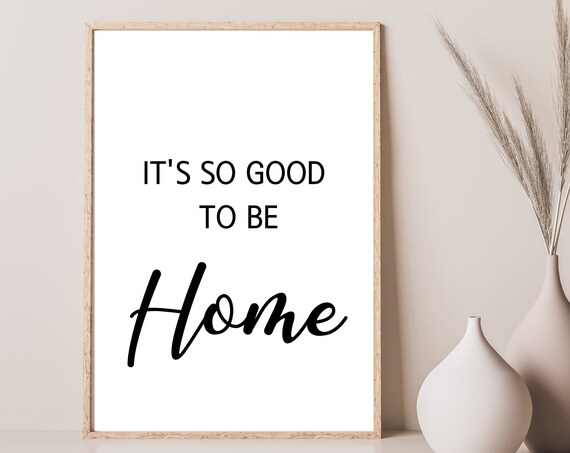 Its So Good To Be Home Print Typography Wall Art Prints For Living Room Entrance Hallway Poster Entryway Decor Instant