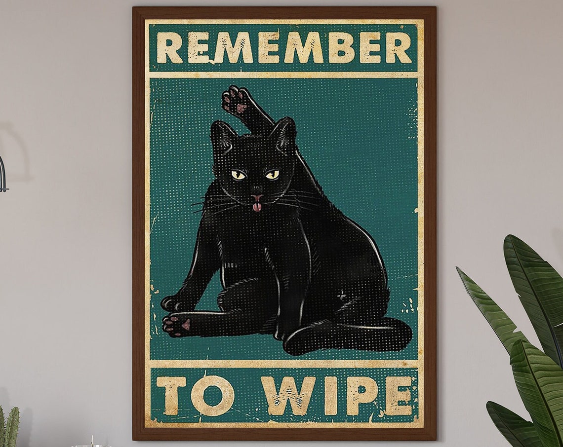 Black Cat Remember To Wipe Funny Bathroom Wall Decor Art Poster