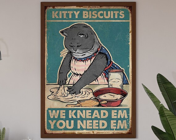 Kitty Biscuits We Knead Em Funny Cat Baking Kitchen Wall Poster