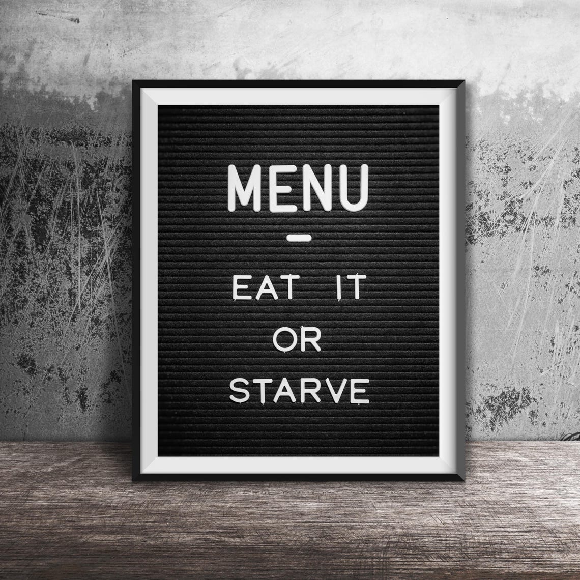 Eat It Or Starve Funny Kitchen Menu Letterboard Black Quote Poster